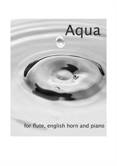 Aqua for flute, english horn and piano